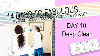 14 DAYS TO FABULOUS - DAY 10: Deep/Zone Clean