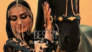 Desert Music - Ethnic & Deep House Mix 2023 [Vol.24]