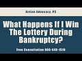 FAQ - What Happens If I Win The Lottery During Bankruptcy? - Call 860-449-1510 Free Consultation