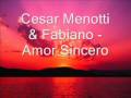 Cesar Menotti & Fabiano - Amor Sincero