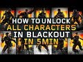 How to Unlock ALL Blackout Characters in 5 min! Full Guide (Black Ops 4)