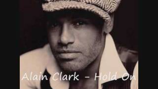 Watch Alain Clark Hold On video