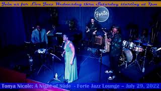 Tonya Nicole: A Night of Sade - Forte Jazz Lounge – July 29, 2022