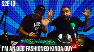 S2E10: Downtime - I'm an Old Fashioned Kinda Guy! | Basement Podcast Episode