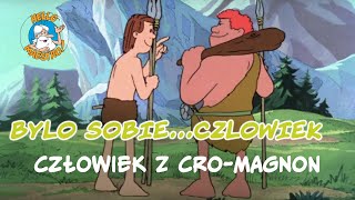Bylo Sobie Czlowiek... Człowiek Z Cro-Magnon