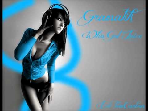 Gramatik - Who Got Juice
