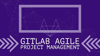 Gitlab Agile Project Management Demo