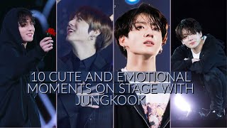 10 cute and emotional moments on stage with Jungkook