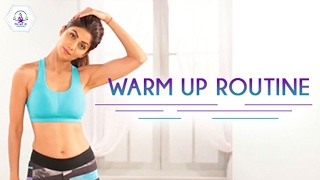 Warm Up Routine | Shilpa Shetty Kundra | Health and Fitness