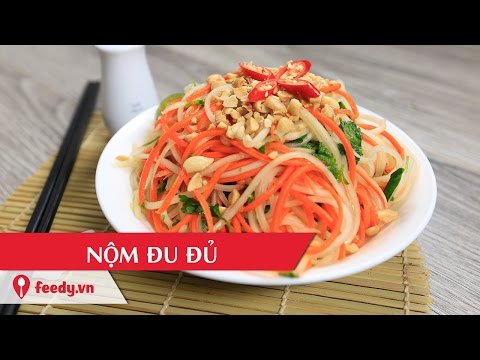 Hướng dẫn cách làm nộm đu đủ ngon Papaya salad