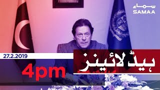 Samaa Headlines - 4Pm - 27 February 2019