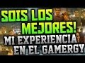 SOIS LOS MEJORES! - Mi experiencia en el Gamergy