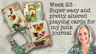 Week 23 - Super Easy & Pretty Altered Playing Cards For My Junk Journal
