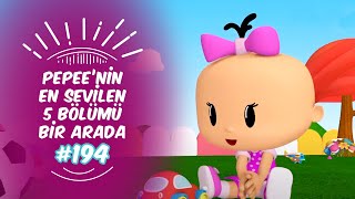 Pepeenin En Sevilen 5 Bölümü Bir Arada