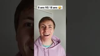 8 Ans Vs 18 Ans