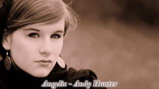 Watch Andy Hunter Angelic video