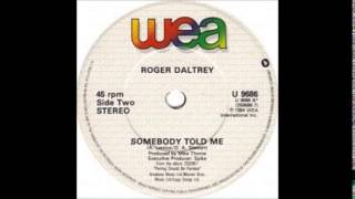 Watch Roger Daltrey Somebody Told Me video