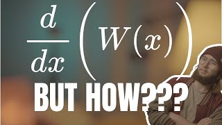 Differentiating The Lambert W Function! | Laid Back Math, Episode 82