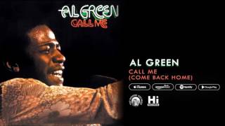 Watch Al Green Call Me come Back Home video