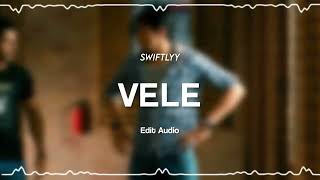 Vele - Edit Audio Swiftlyy