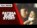 FATIMA BUEN STORY: John Regala, Janice de Belen, Kris Aquino & Zoren Legaspi  |  Full Movie