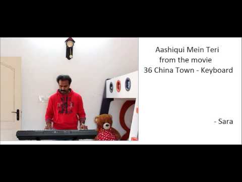 Aashiqui Mein Teri - 36 China Town - In Keyboard
