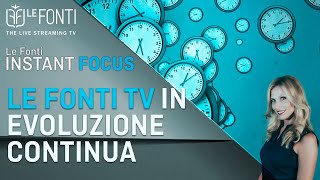 LE FONTI TV IN EVOLUZIONE CONTINUA