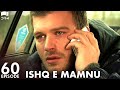 Ishq e Mamnu - Episode 60 | Beren Saat, Hazal Kaya, Kıvanç | Turkish Drama | Urdu Dubbing | RB1Y