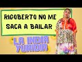 Rigoberto no me saca a bailar. -- La india Yuridia