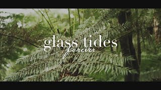 Glass Tides - Forever