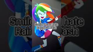 Smile If You Hate Rainbow Dashme And My Girls