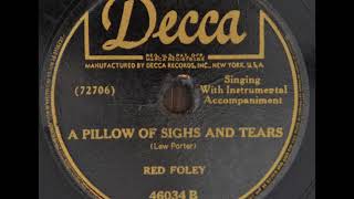 Watch Red Foley A Pillow Of Sighs And Tears video