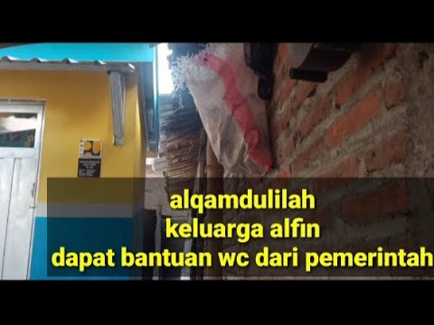 BANTUAN PEMERINTAH ||  keluarga alfin dapat bantuan wc