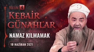 Kebâir Günahlar 4. Bölüm Birinci En Büyük Günah Namaz Kılmamak - 4 10 Haziran 2021