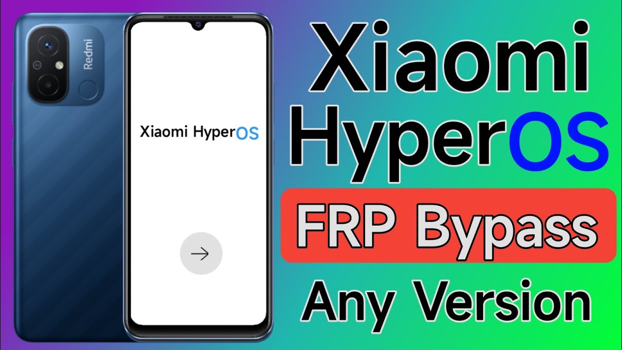 Xiaomi Redmi 12C FRP Bypass HyperOS 1.0.12.0 Android 14 Xiaomi Redmi 12C FRP Bypass HyperOS 1.0.12.0 Android 14