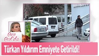 Türkan Yıldırım ifade için emniyete getirildi! - Esra Erol'da 7 Ocak 2020