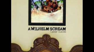 Watch A Wilhelm Scream Career Suicide video