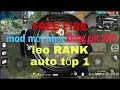 FREE FIRE - MOD MỚI NHẤT KHÔNG GIẬT 100% AUTO DI TÂM CHỐNG KHÓA 100% LEO RANK CỰC NHANH