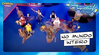 No Mundo Inteiro Dvd Vamos Compartilhar Crianças Diante Do Trono