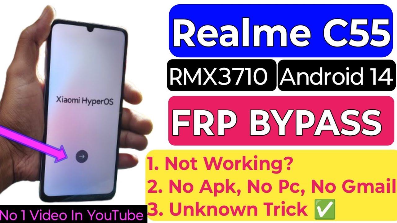 Realme C55 (RMX3710) FRP Bypass / Android 14 / Without Realme C55 (RMX3710) FRP Bypass / Android 14 / Without