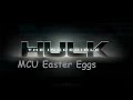 MCU Easter Eggs: The Incredible Hulk