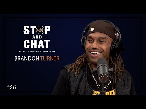 Brandon Turner - Stop And Chat | The Nine Club With Chris Roberts - Episode 86