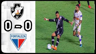 Vasco Da Gama 0 - 0 Fortaleza All Goals & Extended Highlights