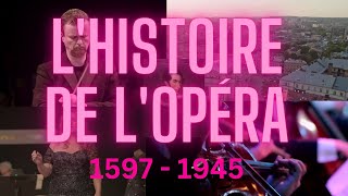 Lhistoire De Lopéra - Une Histoire En 11 Chapitres 1597 - 1945 Doentaire Musical
