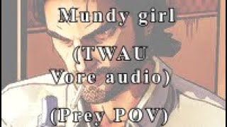 Mundy Girl Twau Vore Audio Prey Pov