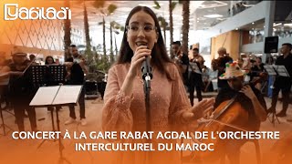 Concert À La Gare Rabat Agdal De Lorchestre Interculturel Du Maroc