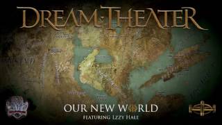 Dream Theater – Our New World Feat. Lzzy Hale (Official Audio)