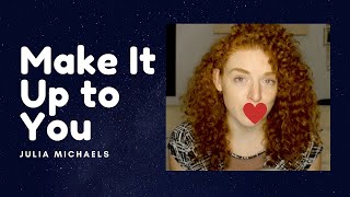 Make It Up To You — Julia Michaels (Cover by Amanda Cunningham)