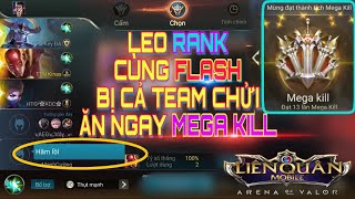 Chơi Xếp Hạng Cùng The Flash Bị Cả Team Chửi Ăn N Mega Kill Quá Bá Đạo Kgame 69 Liên Quân
