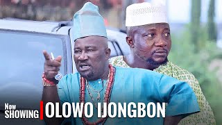 Olowo Ijongbon -- Olaniyi Afonja Sanyeri - Baba Londoner - Clic Yoruba Movie Drama